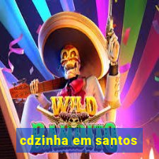 cdzinha em santos